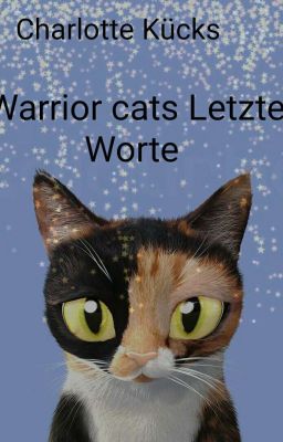 Warrior cats Letzte Worte 