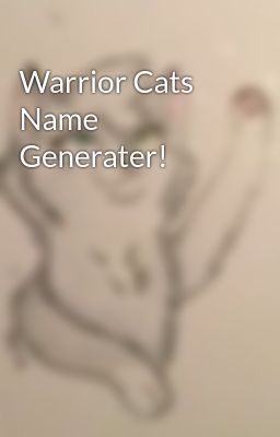 Warrior Cats Name Generater!