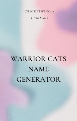 Warrior cats NAME GENERATOR!