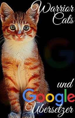 Warrior Cats und Google Übersetzer