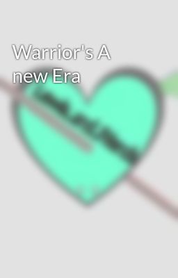 Warrior's A new Era