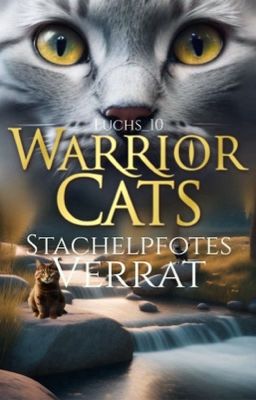 WarriorCats - Stachelpfotes Verrat