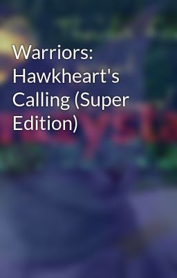 Warriors: Hawkheart's Calling (Super Edition)