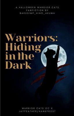 Warriors: Hiding in the Dark // WCOC Original Halloween Fanfic