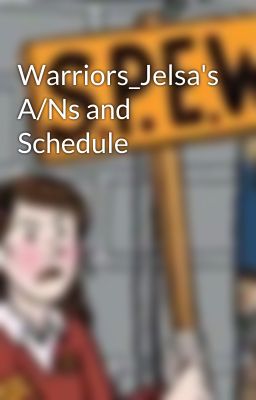 Warriors_Jelsa's A/Ns and Schedule