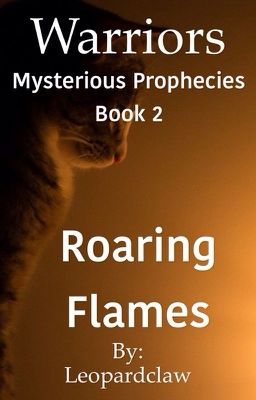 Warriors Mysterious Prophecies: Roaring Flames Book 2