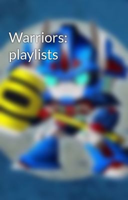 Warriors: playlists