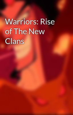 Warriors: Rise of The New Clans