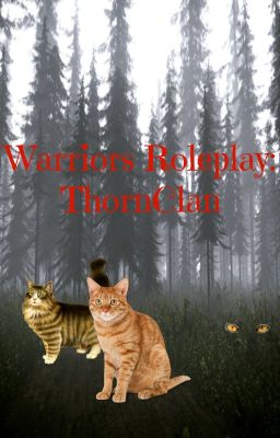 Warriors Roleplay: ThornClan