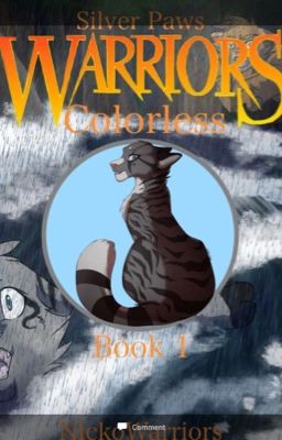 Warriors silver paws book one: colorless