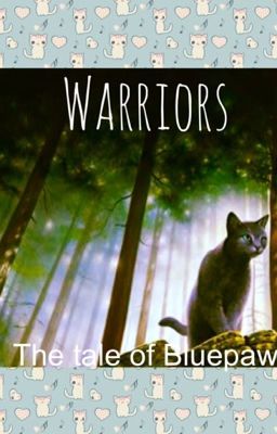 Warriors. The tale of bluepaw