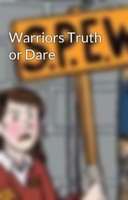 Warriors Truth or Dare