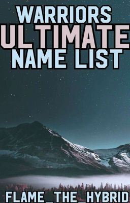 Warriors Ultimate Name List (Incomplete)