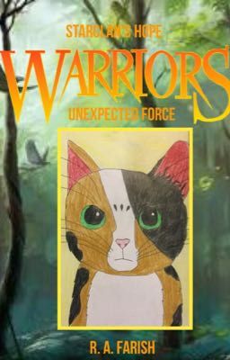 Warriors - Unexpected Force *** SUPER OLD; CURRENTLY BEING REWRITTEN***