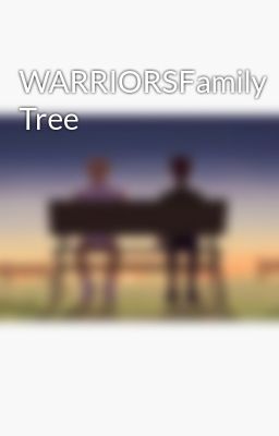 WARRIORSFamily Tree