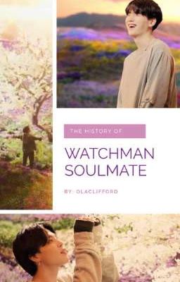 watchman soulmate [m.yg. x p.jm]