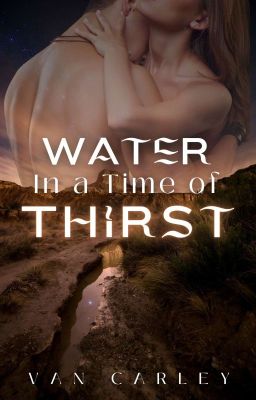 Water in a Time of Thirst 