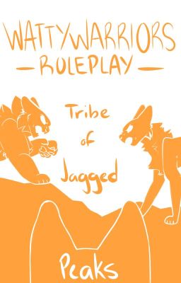 WattyWarriors Roleplay | Tribe of Jagged Peaks [ OPEN ]