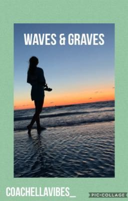 Waves & Graves