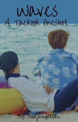 Waves (Taekook Oneshot)