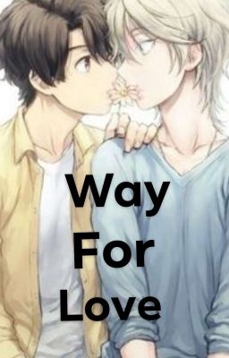 Way For Love