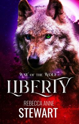 Way of the Wolf: LIBERTY (The Wulvers Bk4)