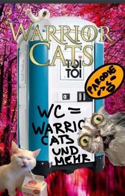 WC= Warrior Cats und weitere fails