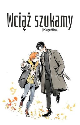 Wciąż szukamy [3] |Kagehina|