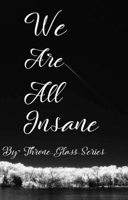 We Are All Insane