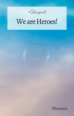 We are Heroes! (#Stexpert)