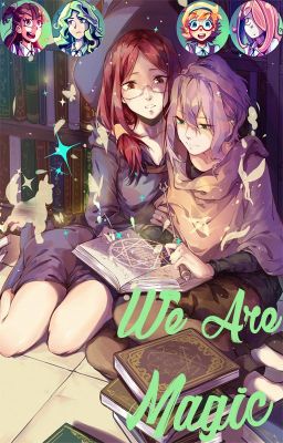 We Are Magic~ A Diakko and Charoix fic!