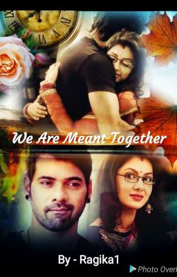 We Are Meant Together - Abhigya 