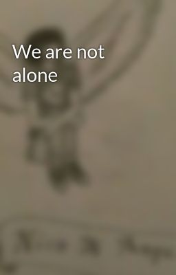 We are not alone