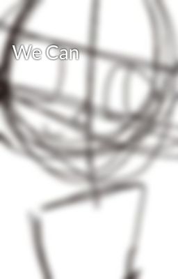 We Can