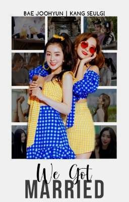 We Got Married || Seulrene ✔