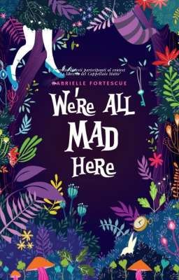 We're All Mad Here