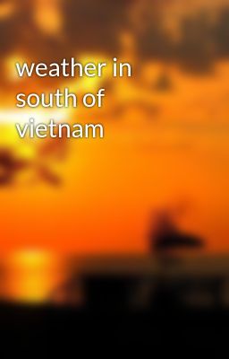 weather in south of vietnam