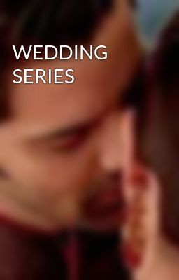 WEDDING SERIES