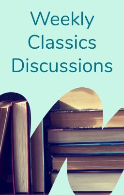 Weekly Classics Discussions