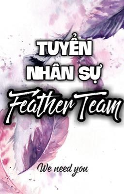 『welcom to our home』Recuit Member For Feather Team.