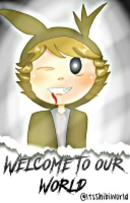 Welcome to our world #SickFNAFHS