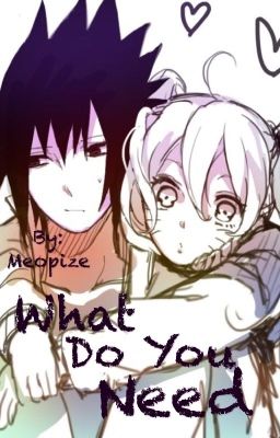 What Do You Need | Oneshot | Sasunaru 