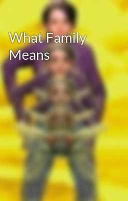 What Family Means