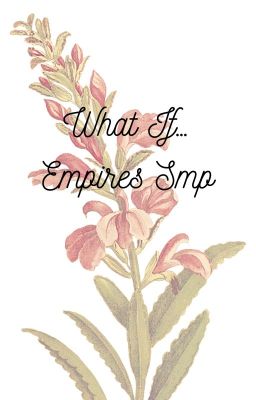 What If... But Empires Smp