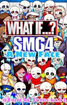 What If...? [Smg4 Harem Story: A New Face]