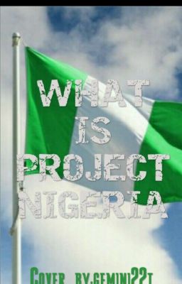 What Is #ProjectNigeria?