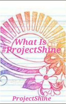 What is #ProjectShine?