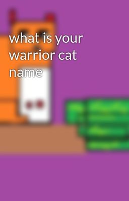 what is your warrior cat name