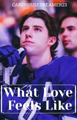 What Love Feels Like - Mitch Marner [Toronto Maple Leafs]