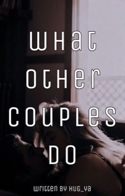 what other couples do • akiangel